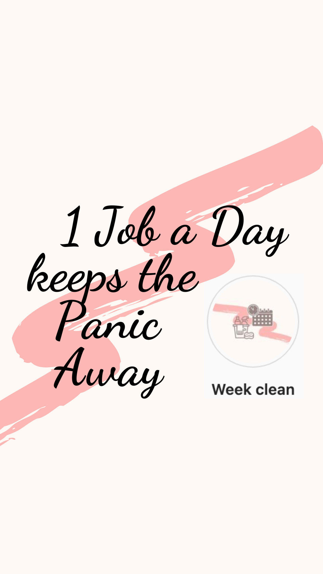 1 job a day keep panic away cleaning schedule